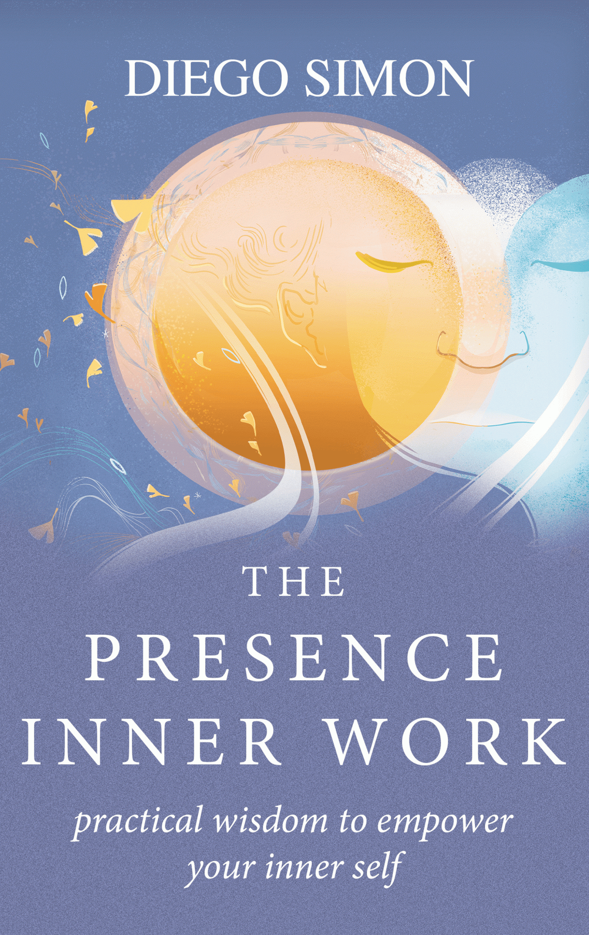 The Presence Inner Work Diego Simon