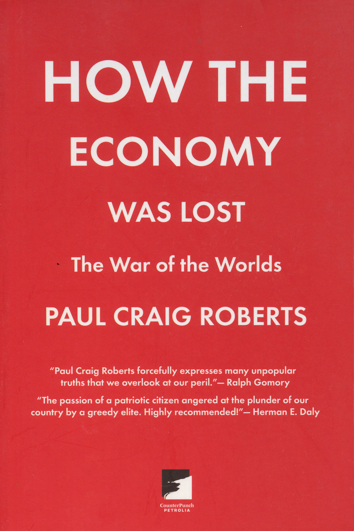 How The Economy Was Lost Roberts Paul