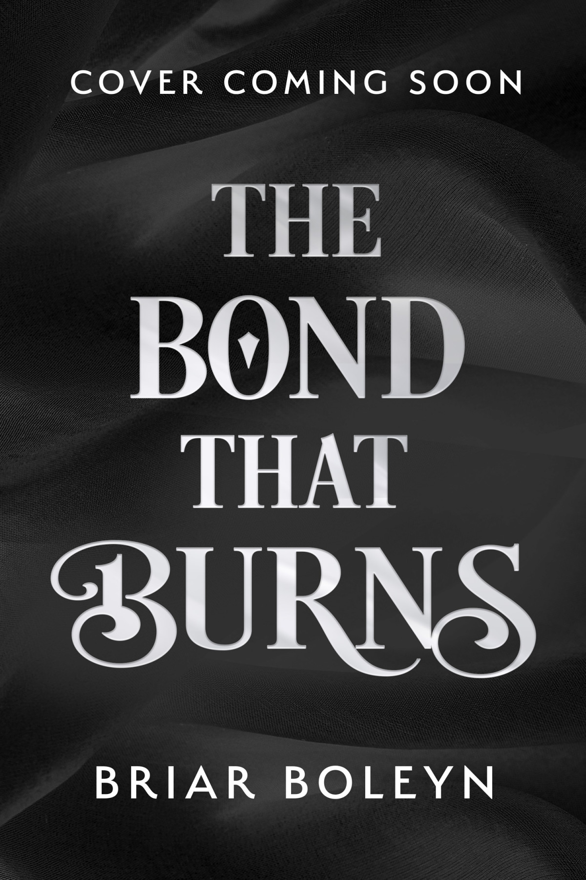 The Bond That Burns Briar Boleyn