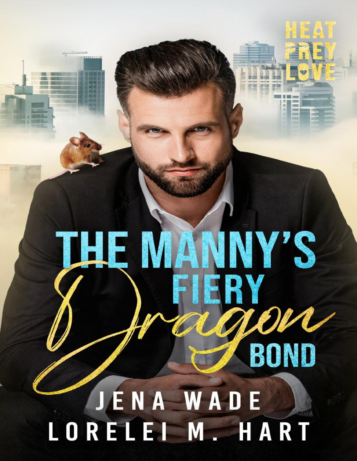 The Mannys Fiery Dragon Bond Jena Wade Lorelei M Hart