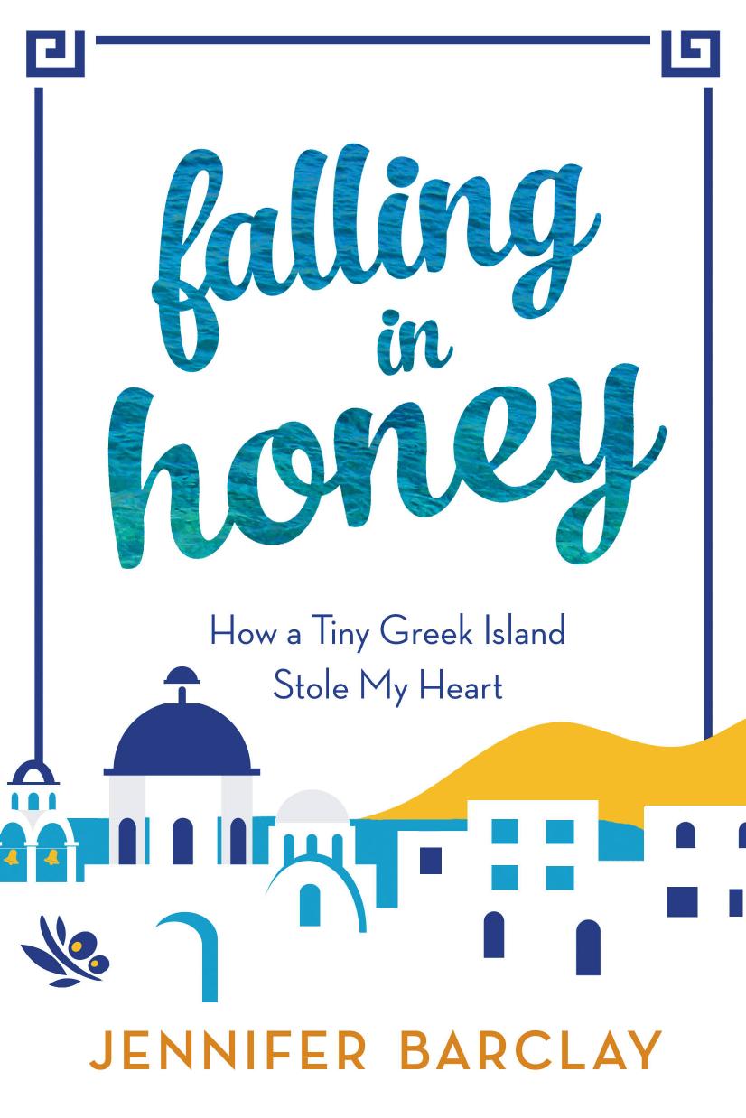 Falling In Honey How A Tiny Greek Island Stole My Heart Jennifer Barclay