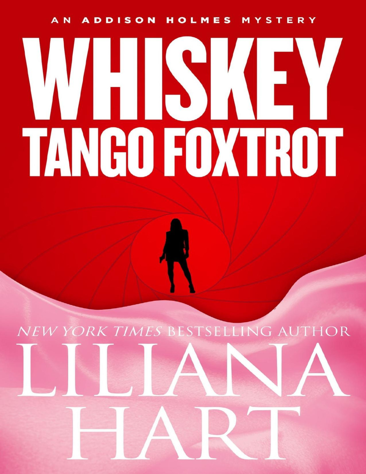 Whiskey Tango Foxtrot An Addison Holmes Mystery Addison Holmes Mysteries Book 5 Liliana Hart