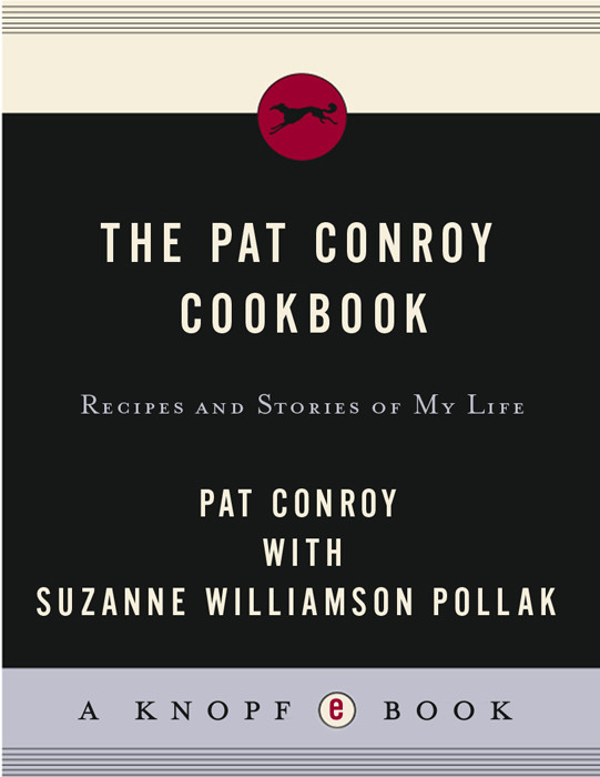 The Pat Conroy Cookbook Recipes And Stories Of My Life Conroy Pat