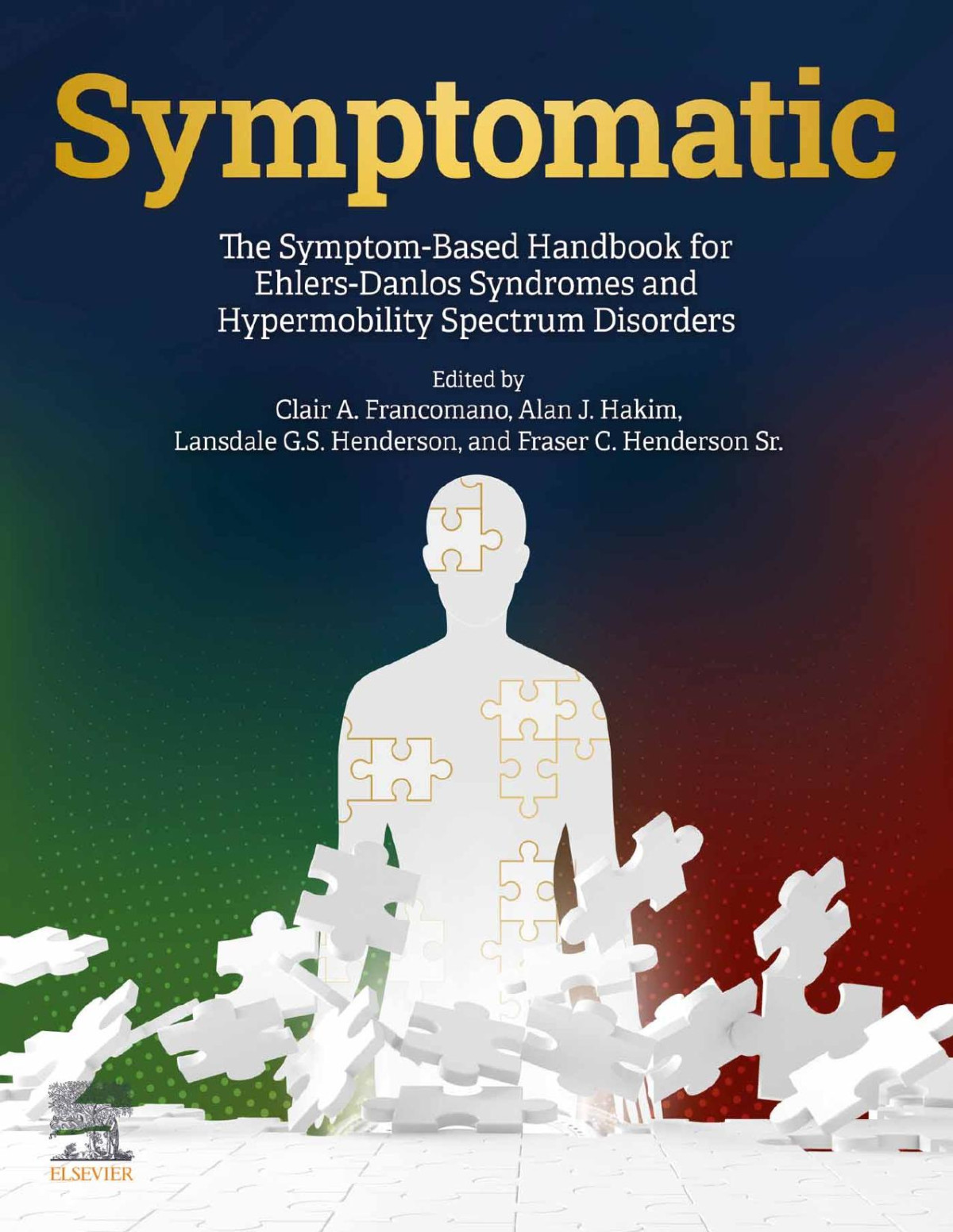 Symptomatic The Symptombased Handbook For Ehlersdanlos Syndromes And Hypermobility Spectrum Disorders Francomano C