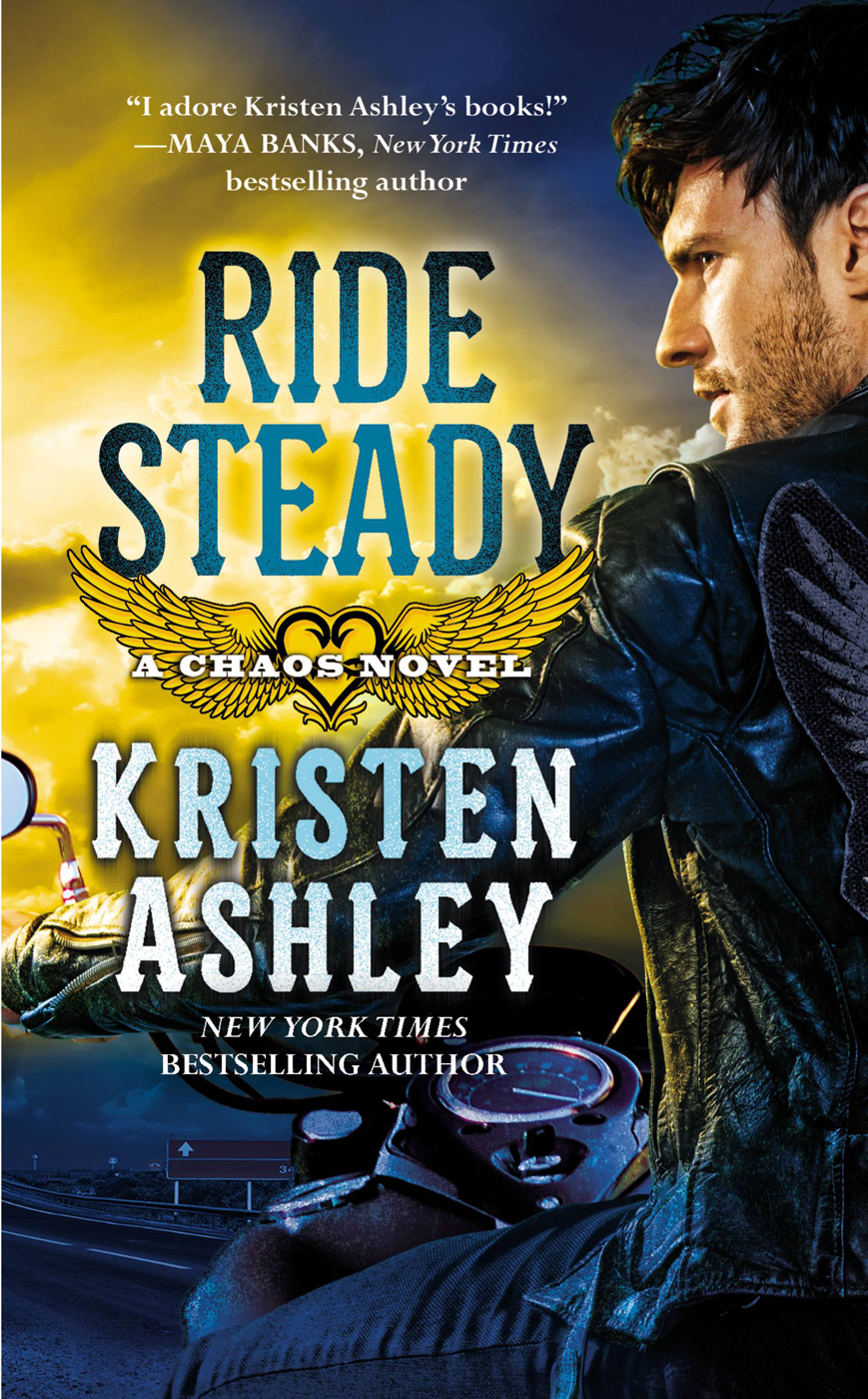 Ride Steady A Chaos Novel Kristen Ashley