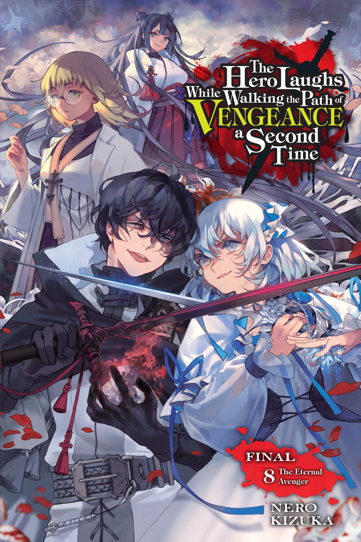 The Hero Laughs While Walking The Path Of Vengeance A Second Time Vol 08 The Eternal Avenger Nero