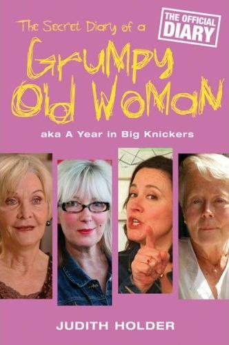 The Secret Diary Of A Grumpy Old Woman Judith Holder