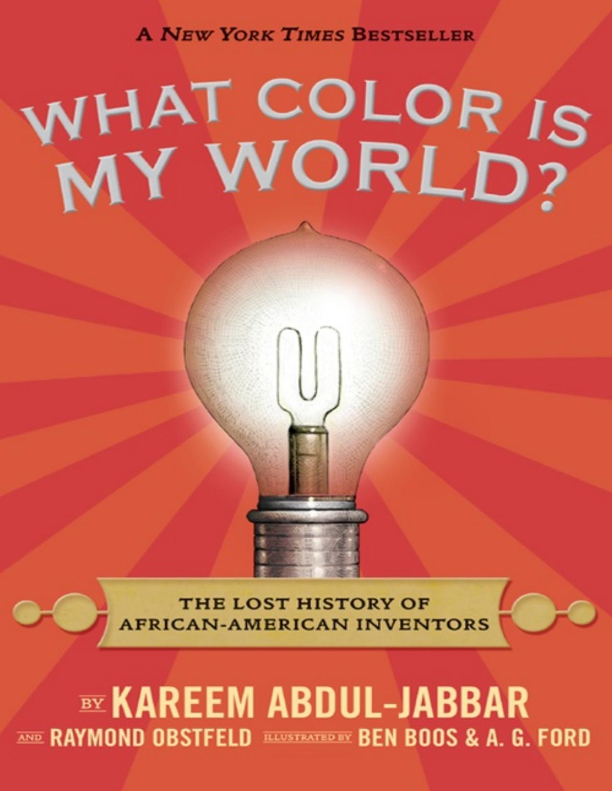 What Color Is My World The Lost History Of Africanamerican Inventors Kareem Abduljabbar