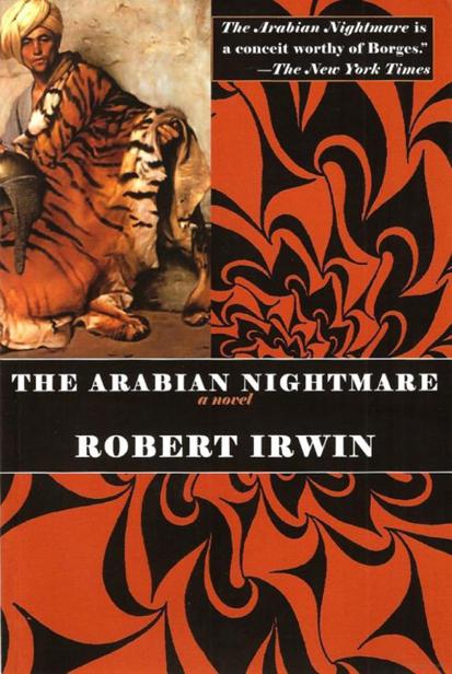 The Arabian Nightmare Robert Irwin