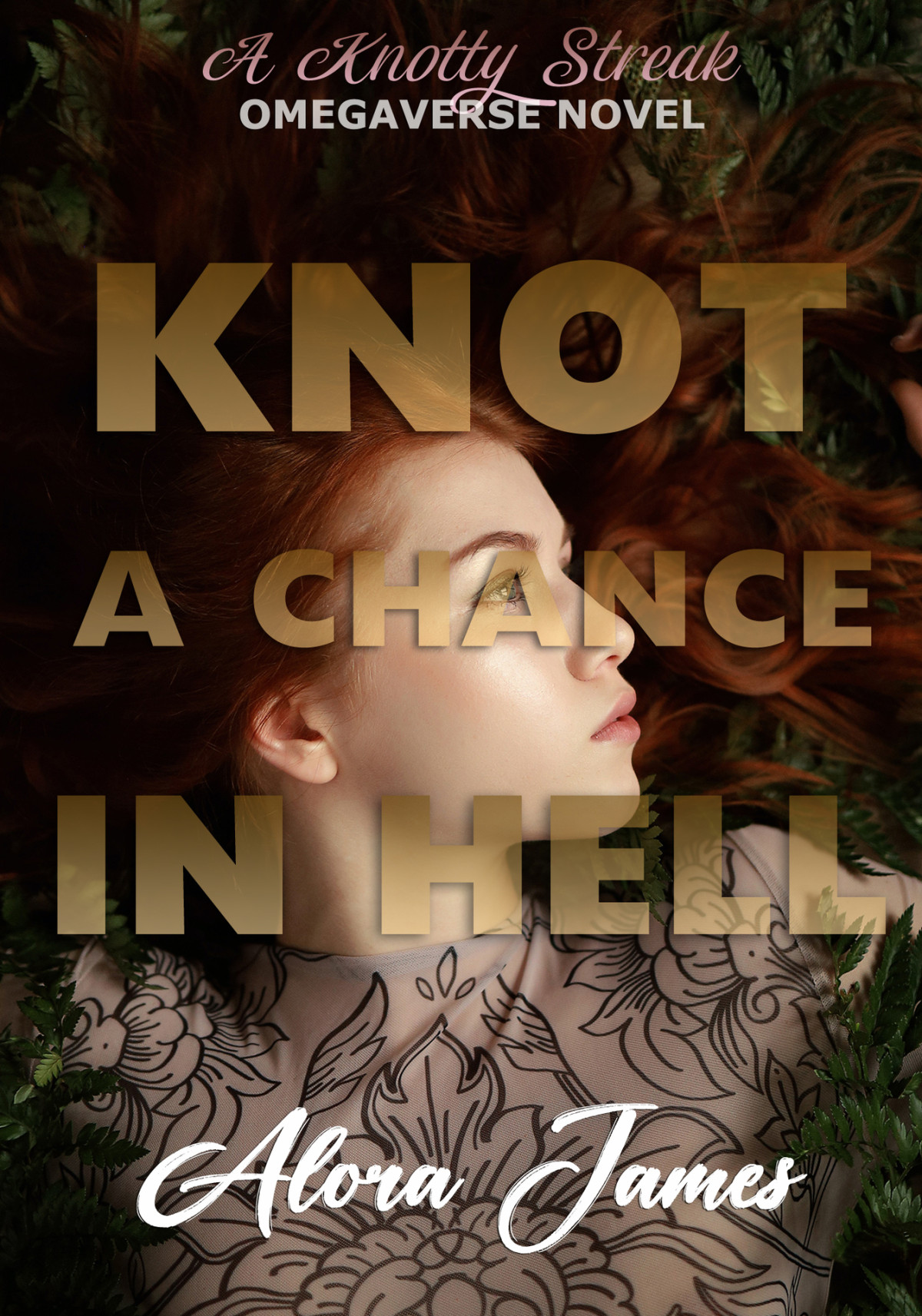 Knotty Streak Omegaverse 2 Knot A Chance In Hell Alora James