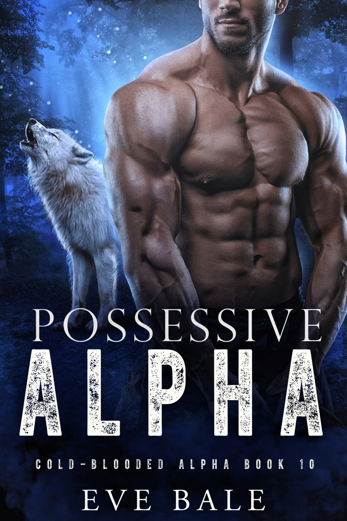 Coldblooded Alpha 10 Possessive Alpha Eve Bale