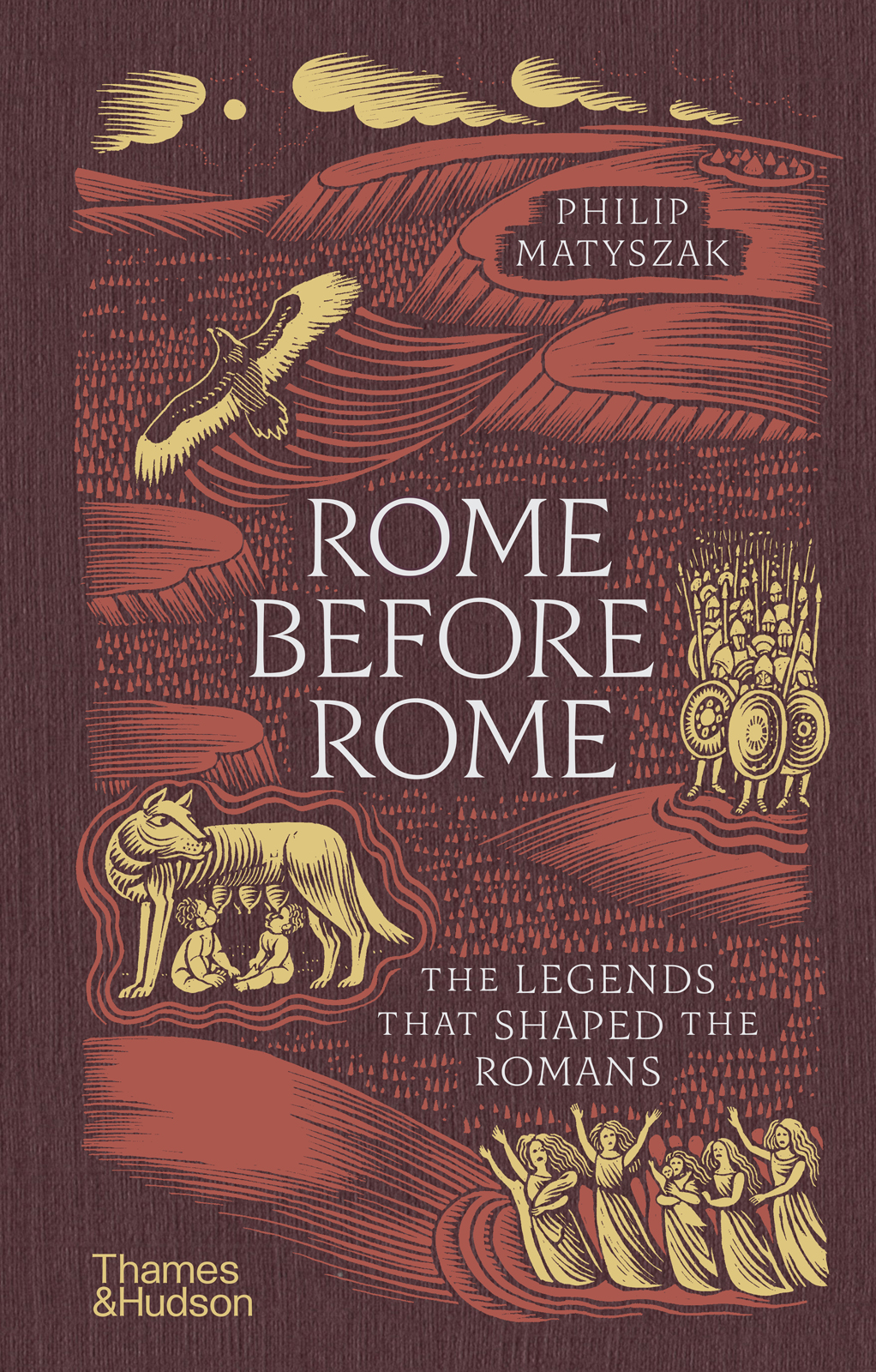 Rome Before Rome The Legends That Shaped The Romans Philip Matyszak