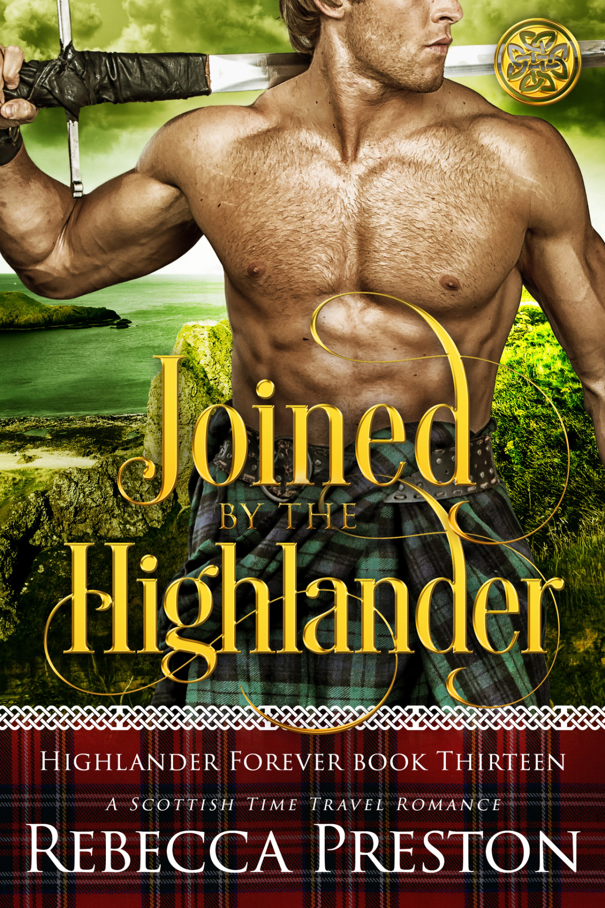Highlander Forever 13 Joined By The Highlander Rebecca Preston
