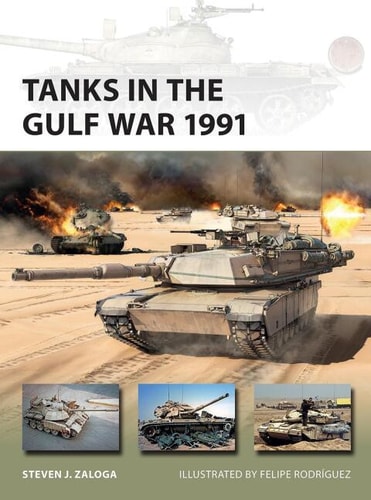 Tanks In The Gulf War 1991 1st Edition Steven J Zaloga