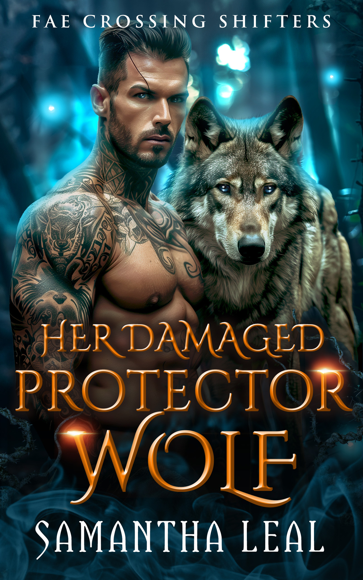 Fae Crossing Shifters 3 Her Damaged Protector Wolf Samantha Leal