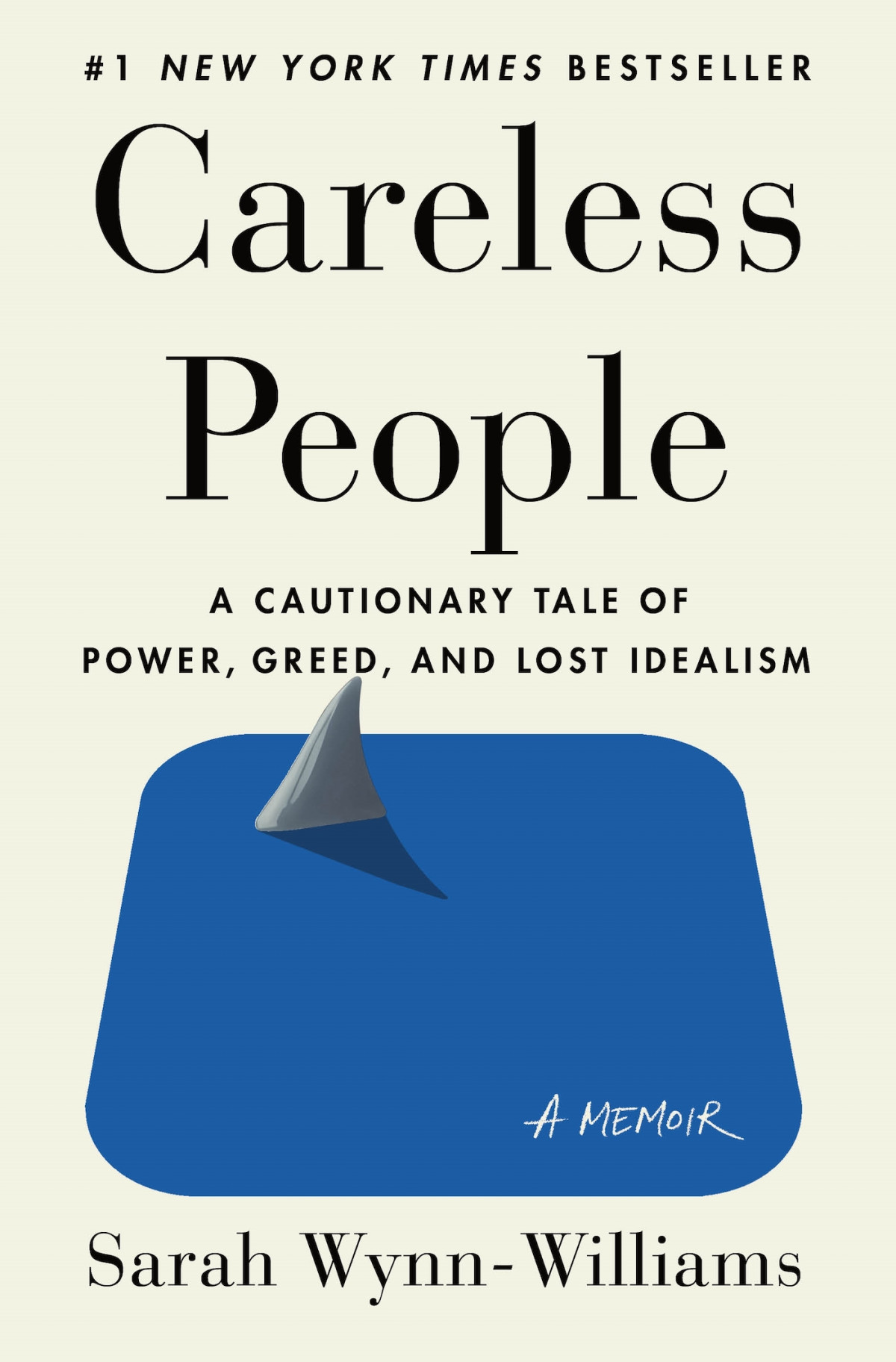 Careless People A Cautionary Tale Of Power Greed And Lost Idealism Sarah Wynnwilliams