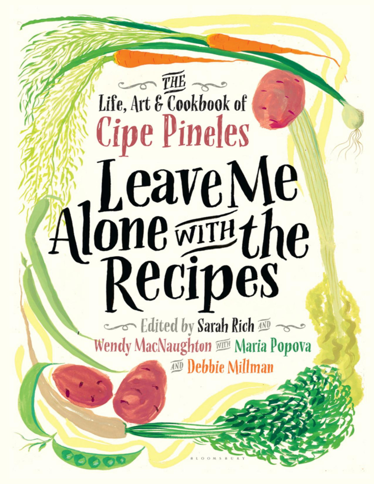Leave Me Alone With The Recipes 1st Edition Cipe Pineles Sarah Rich