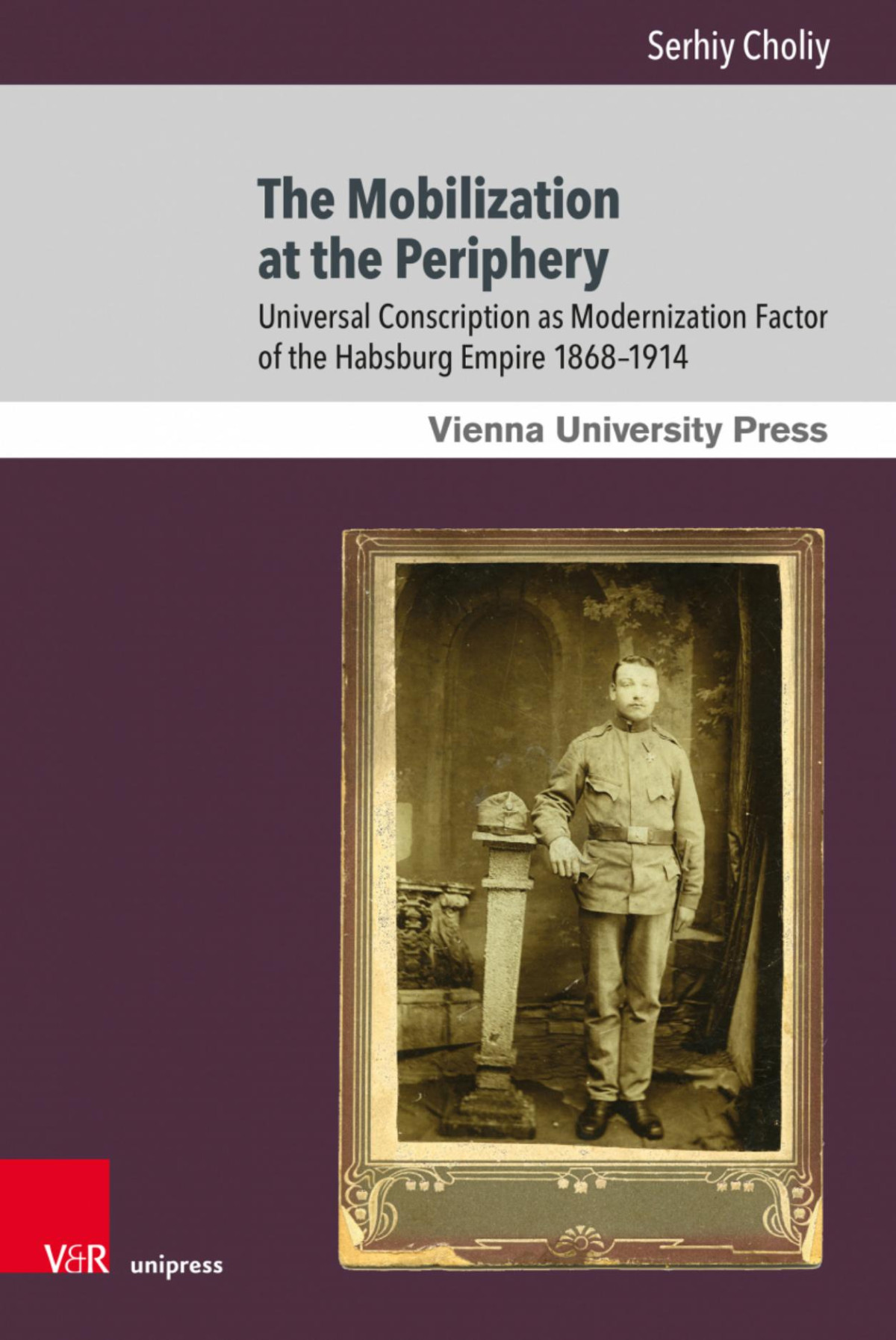 The Mobilization At The Periphery Serhiy Choliy