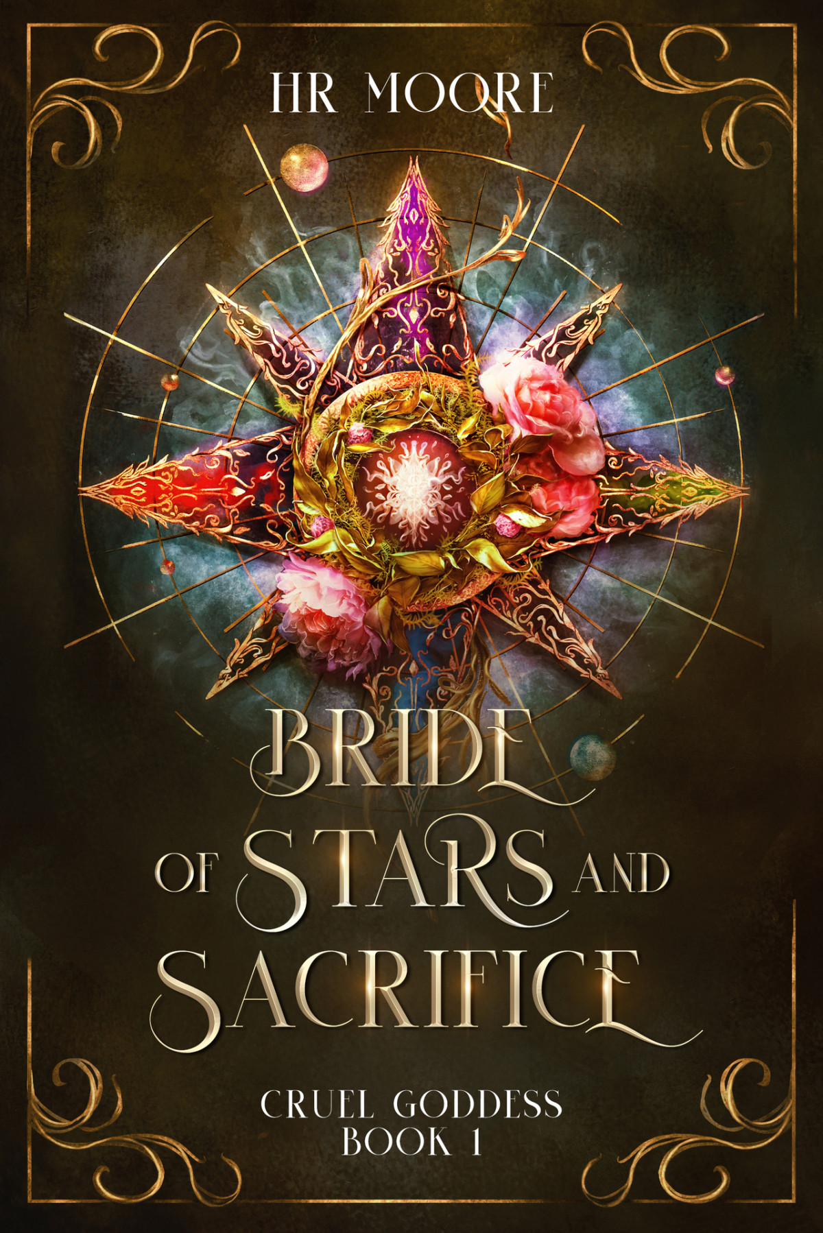 Bride Of Stars And Sacrifice Cruel Goddess Book 1 Hr Moore