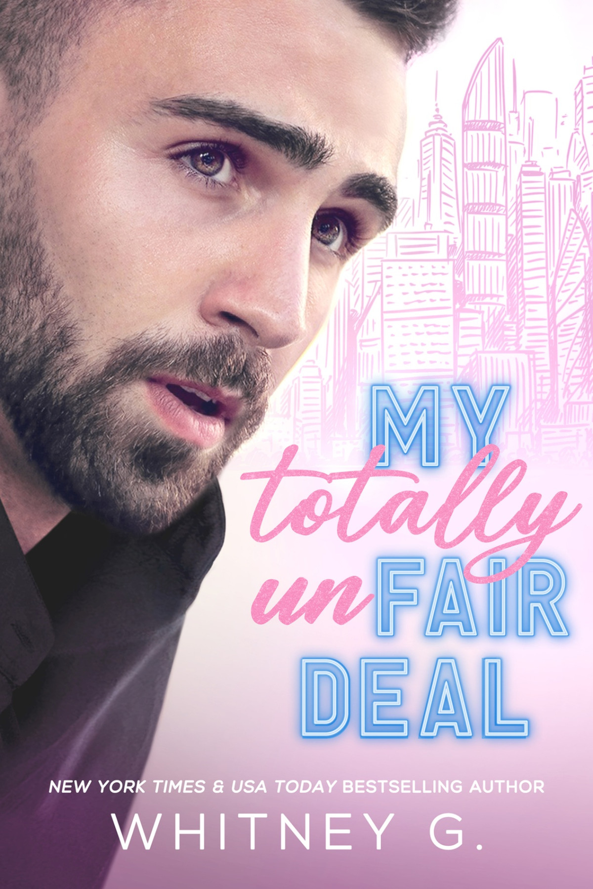 My Totally Unfair Deal A Spicy Contemporary Romance Whitney G