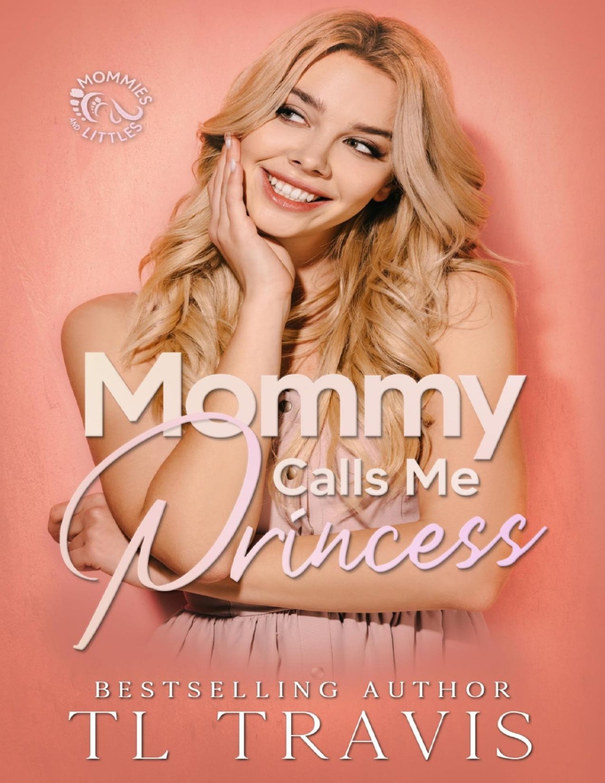 Mommy Calls Me Princess Mommies And Littles Book 1 Tl Travis