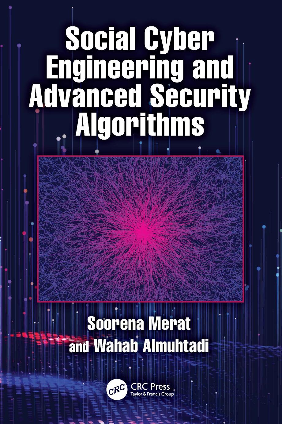 Social Cyber Engineering And Advanced Security Algorithms Soorena Merat Wahab Almuhtadi