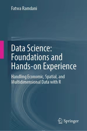Data Science Foundations And Handson Experience Handling Economic Spatial And Multidimensional Data With R Fatwa Ramdani
