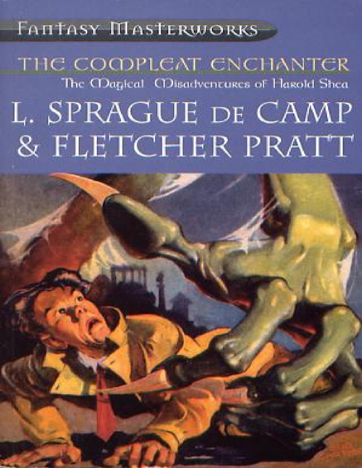 The Compleat Enchanter The Magical Misadventures Of Harold Shea L Sprague De Camp Fletcher Pratt