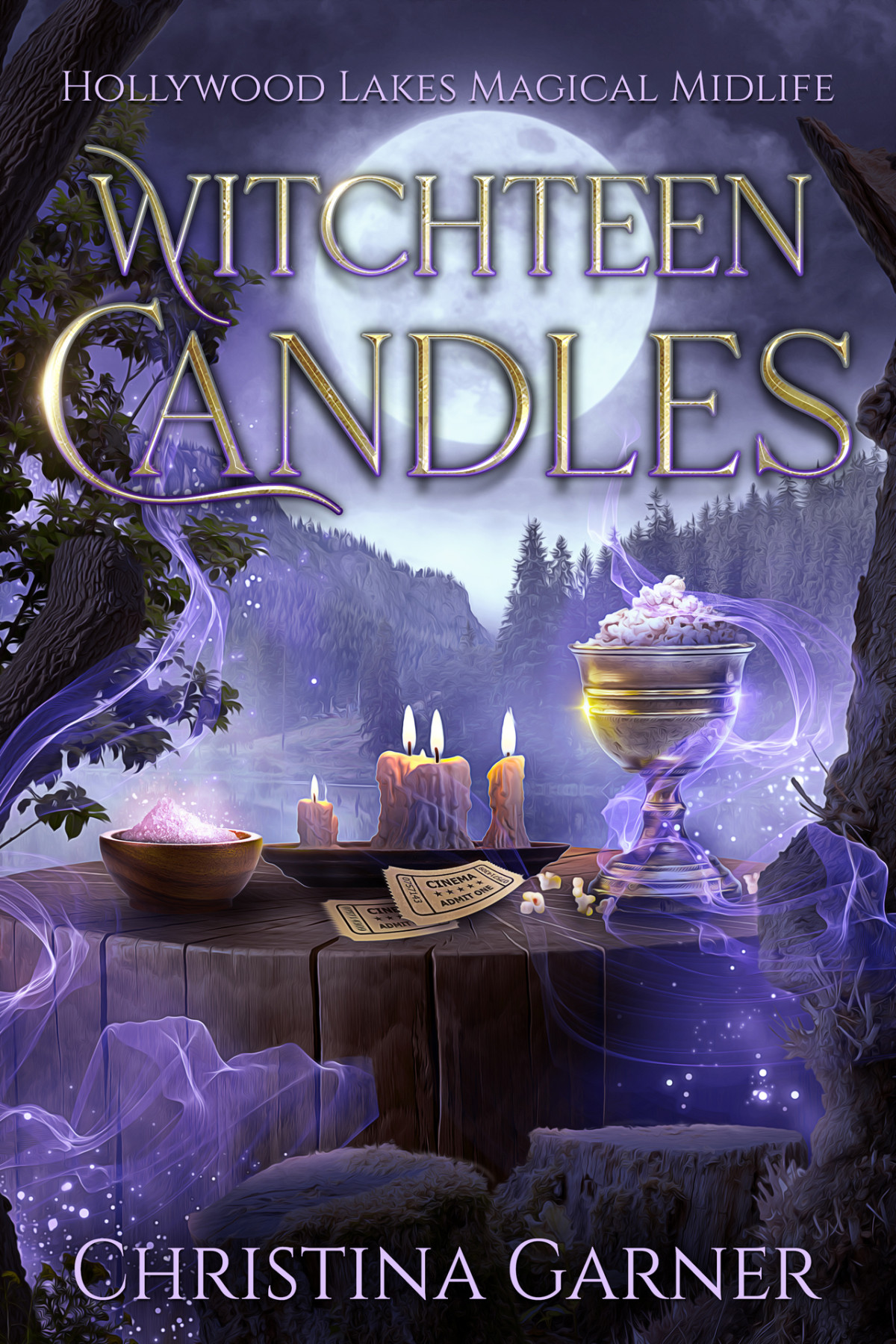 Witchteen Candles A Paranormal Womens Fiction Novel Hollywood Lakes Magical Midlife Book 3 Christina Garner