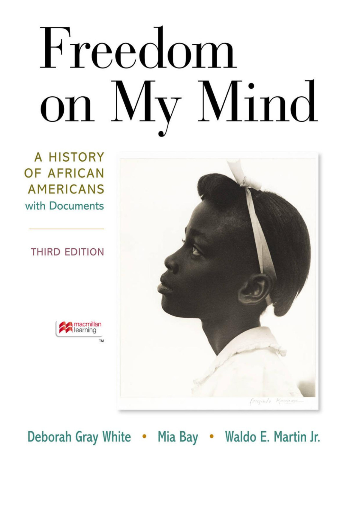 Freedom On My Mind A History Of African Americans With Documents 3rd Deborah Gray White