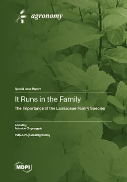 It Runs In The Family The Importance Of The Lamiaceae Family Species Antonios Chrysargyris