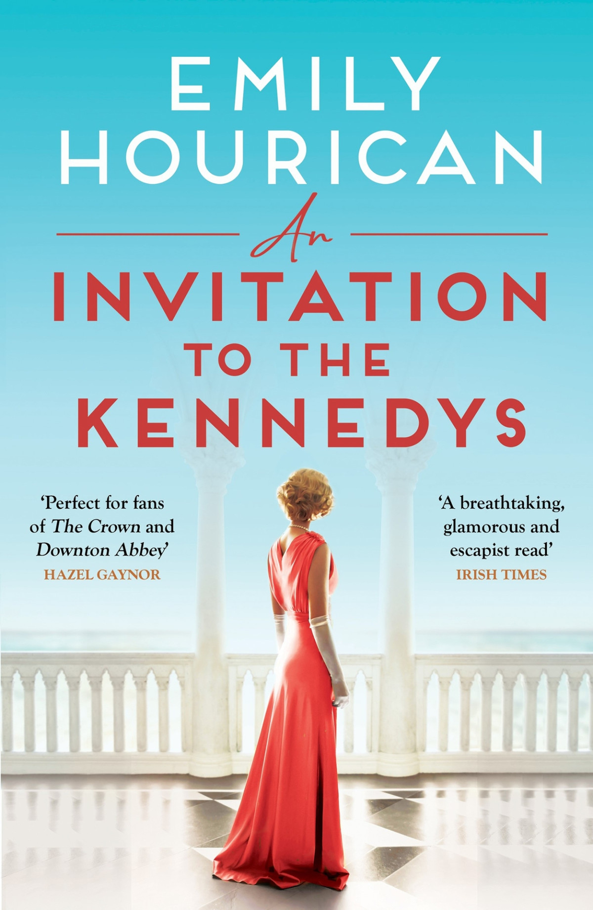An Invitation To The Kennedys Emily Hourican