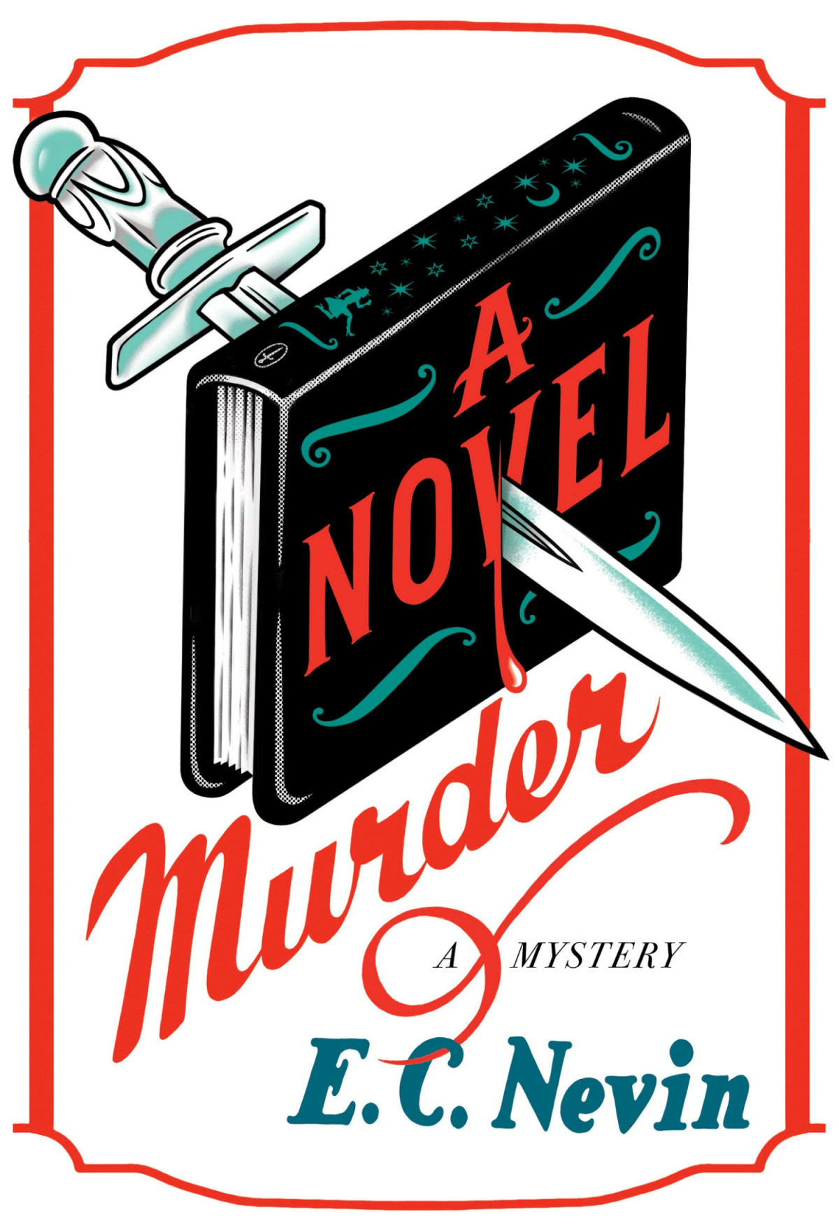 A Novel Murder A Mystery E C Nevin