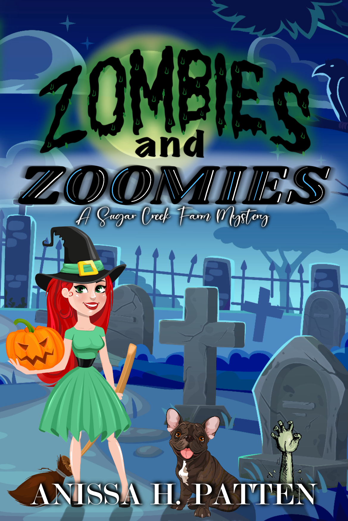 Zombies And Zoomies A Sugar Creek Farm Paranormal Cozy Mystery Anissa Patten