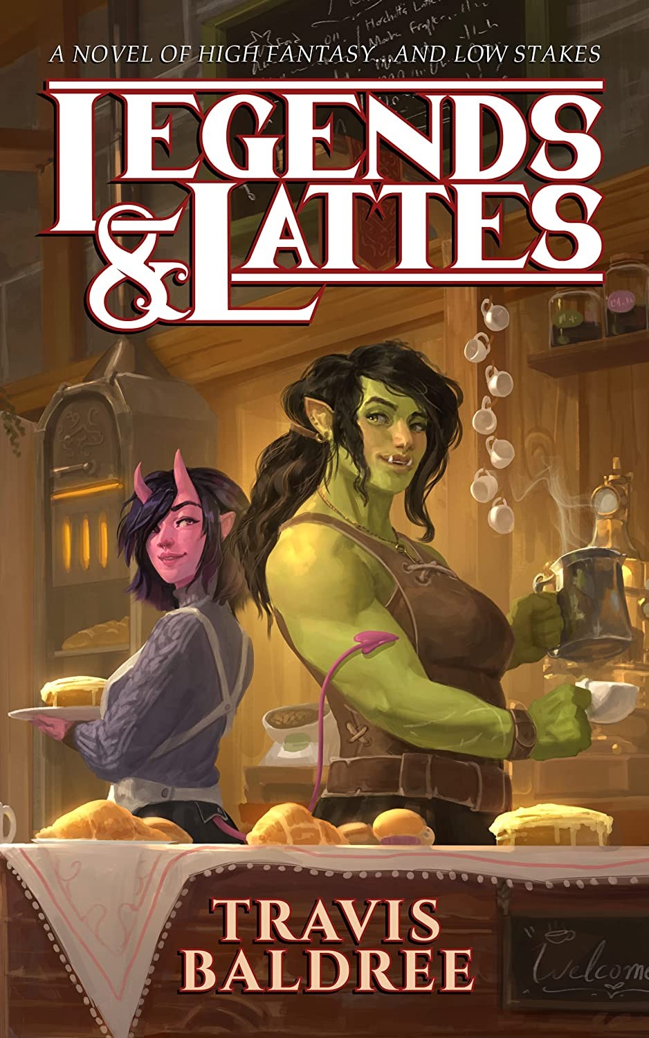 Legends Lattes A Novel Of High Fantasy And Low Stakes Travis Baldree