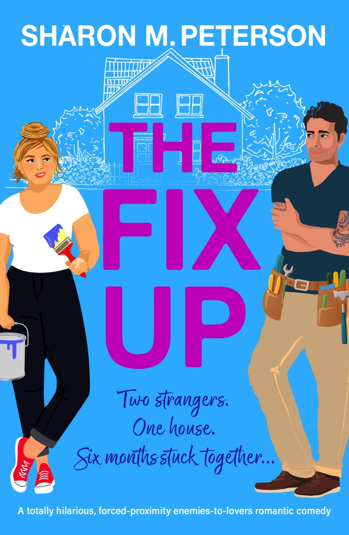 The Fixup A Totally Hilarious Forcedproximity Enemiestolovers Romantic Comedy Two Harts Sharon M Peterson