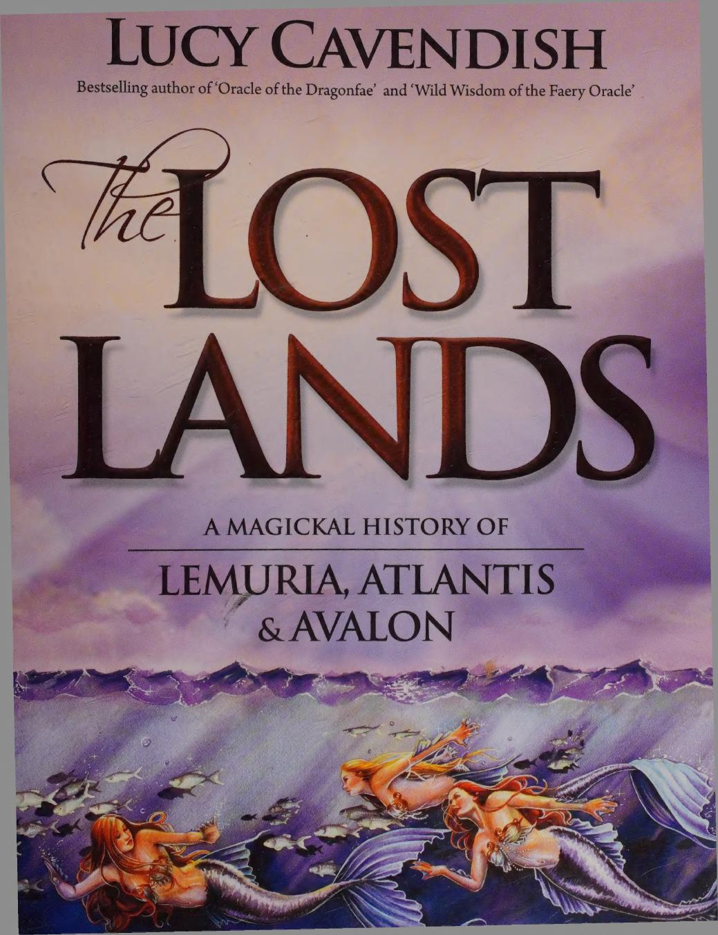 The Lost Lands A Magickal History Of Lemuria Atlantis Avalon Cavendish