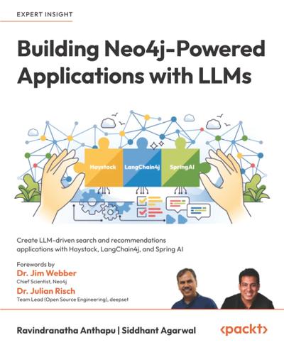Building Neo4jpowered Applications With Llms Create Llmdriven Search And Recommendations Applications With Haystack Langchain4j And Spring Ai 1st Edition Ravindranatha Anthapu