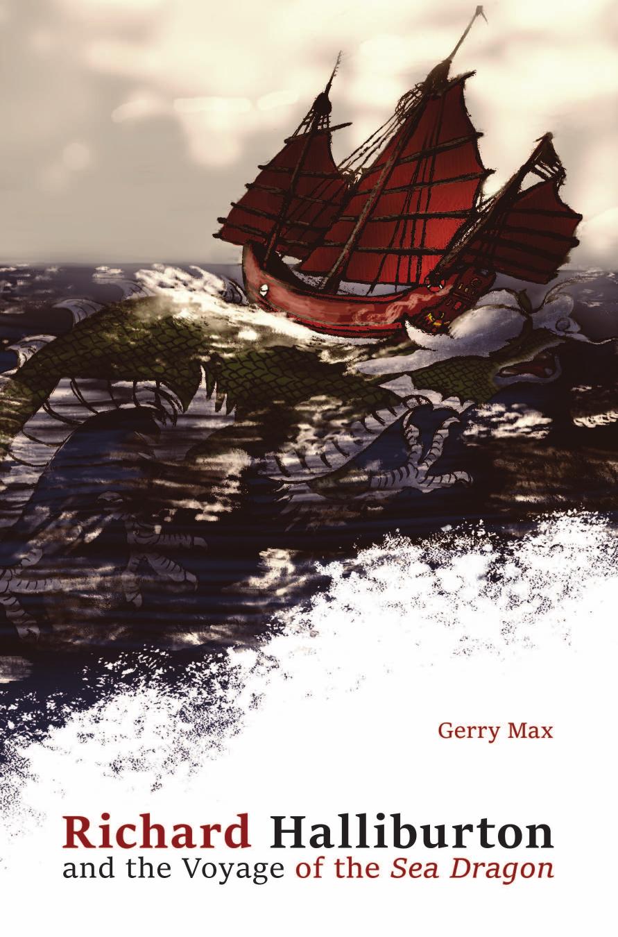 Richard Halliburton And The Voyage Of The Sea Dragon 1st Gerald Max