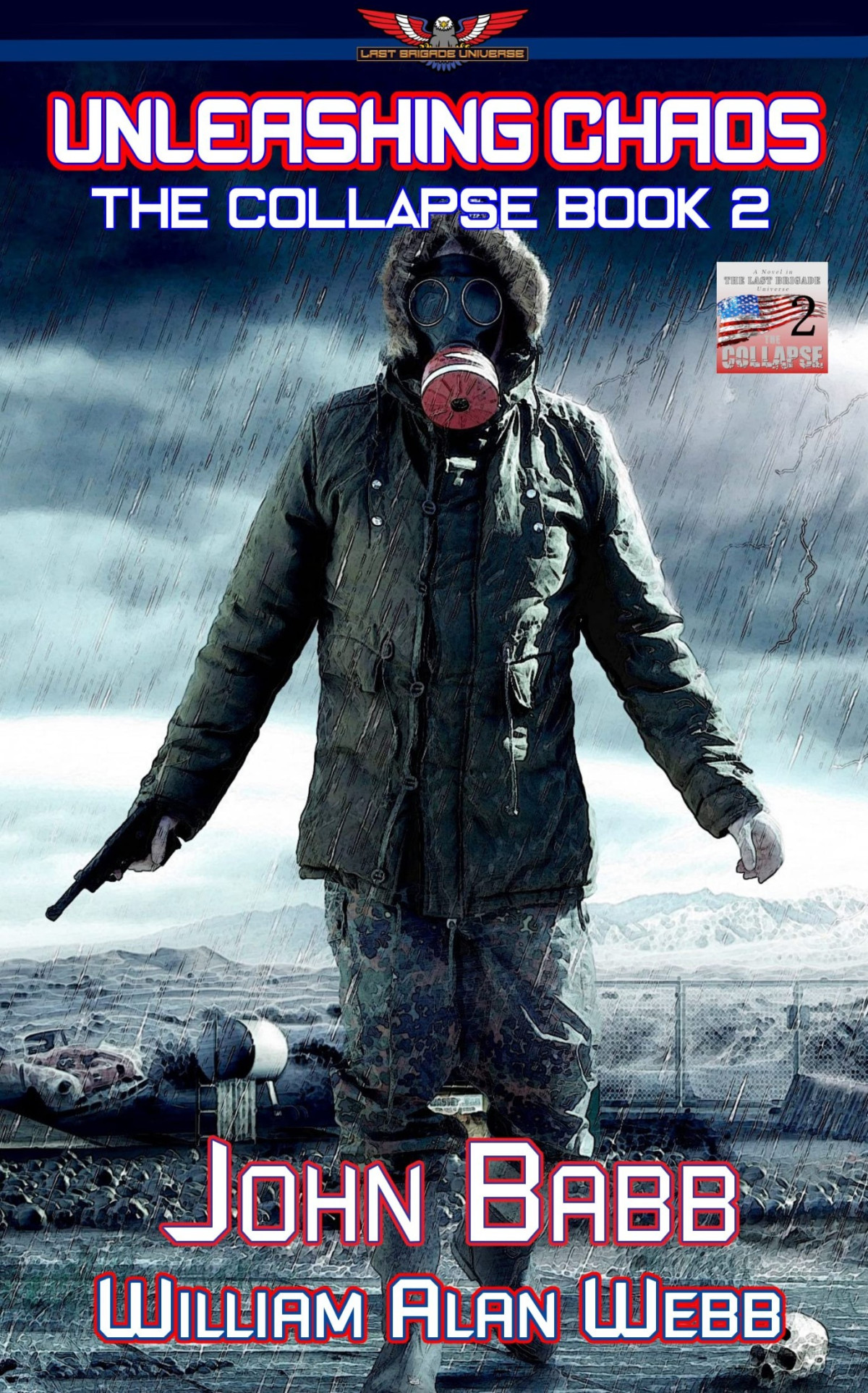 Unleashing Chaos A Last Brigade Prequel The Collapse Book 2 John Babb