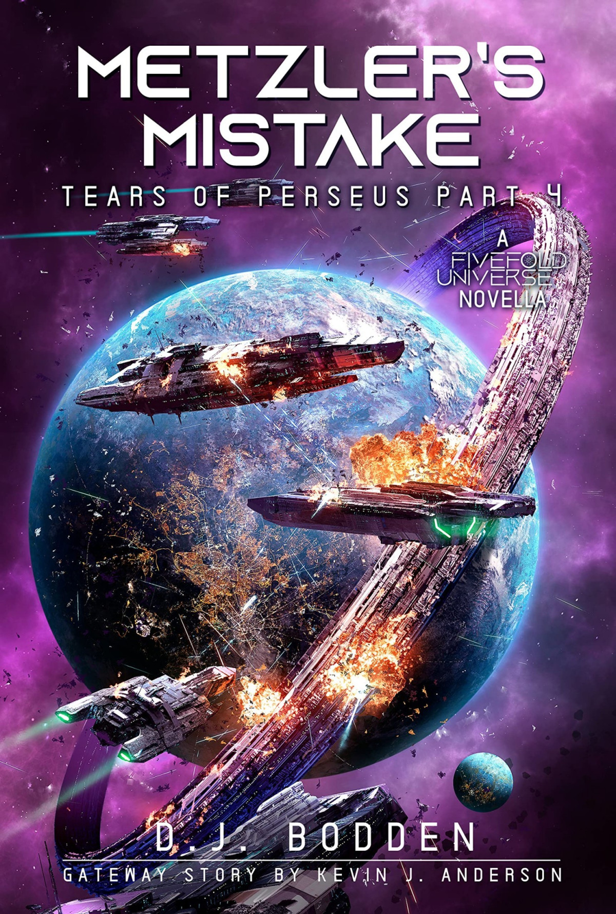 Tears Of Perseus 4 Metzlers Mistake A Fivefold Universe Military Space Opera Kevin J Anderson Dj Bodden
