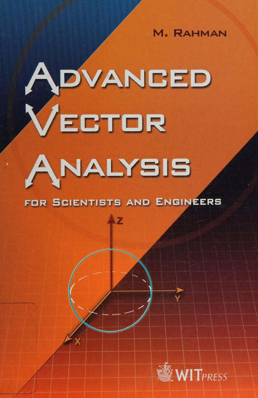 Advanced Vector Analysis For Scientists And Engineers M Rahman