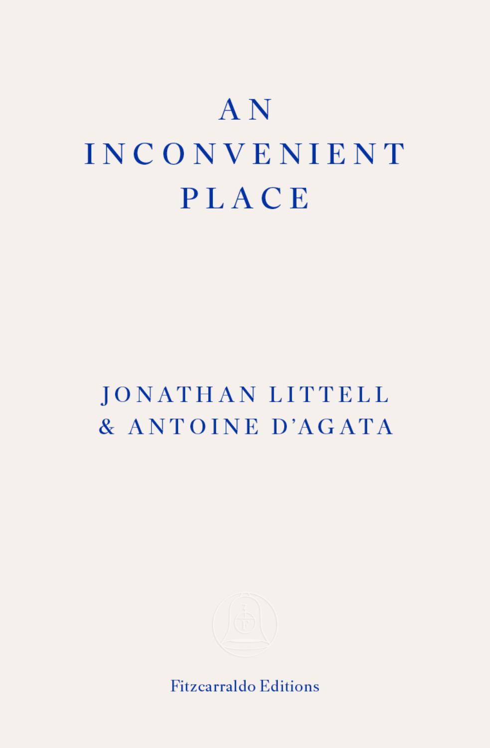 An Inconvenient Place Charlotte Mandell Antoine Dagata Jonathan Littel