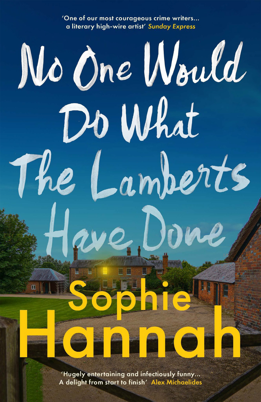 No One Would Do What The Lamberts Have Done Sophie Hannah