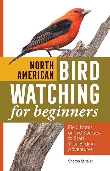 North American Bird Watching For Beginners Sharon Stiteler