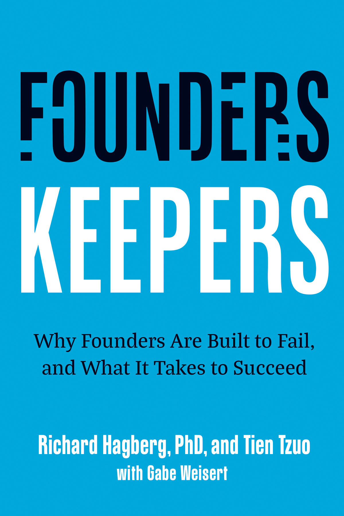 Founders Keepers Richard Hagberg Tien Tzuo
