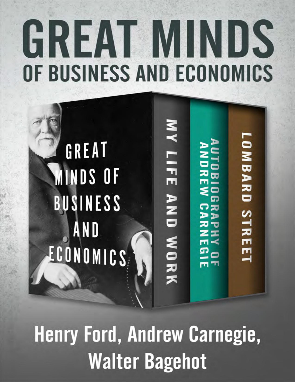 Great Minds Of Business And Economics Henry Ford Andrew Carnegie