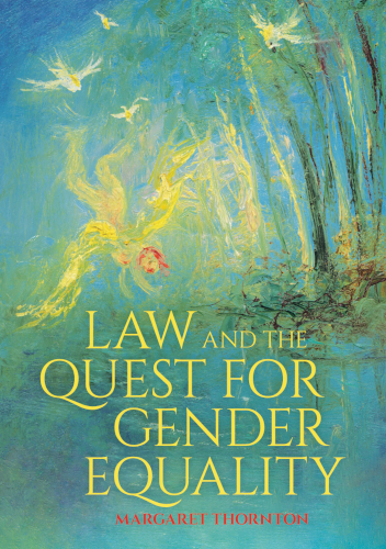 Law And The Quest For Gender Equality Margaret Thornton