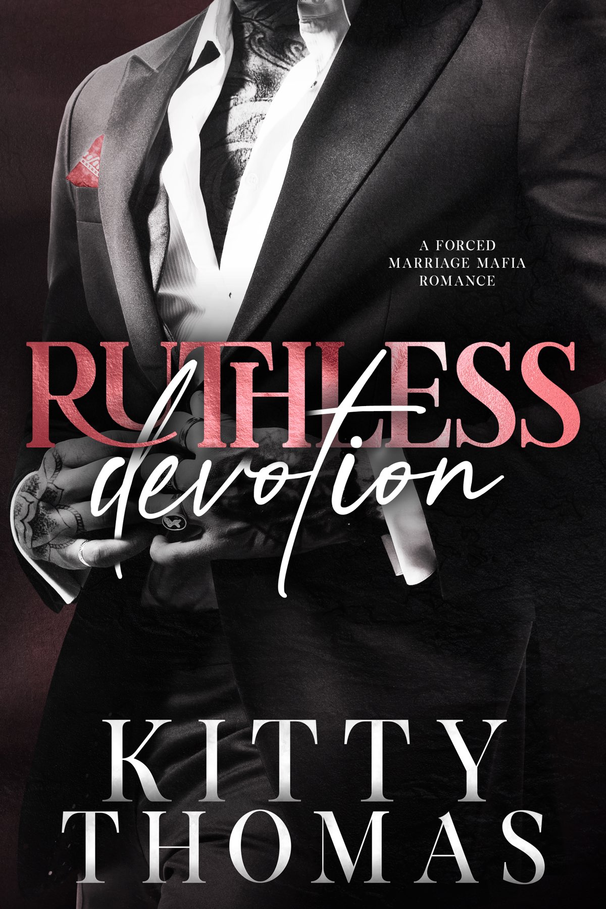 Ruthless Devotion A Forced Marriage Mafia Romance Kitty Thomas
