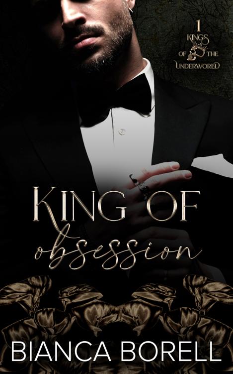 King Of Obsession An Enemies To Lovers Dark Mafia Romance Bianca Borell